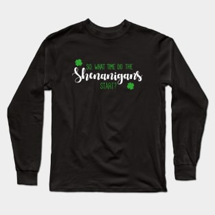 The Shenanigans Long Sleeve T-Shirt